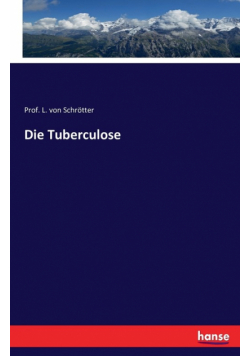 Die Tuberculose