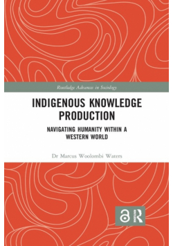 Indigenous Knowledge Production