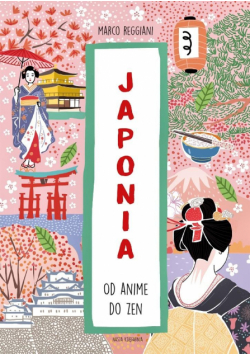 Japonia. Od anime do zen. Świat na skróty