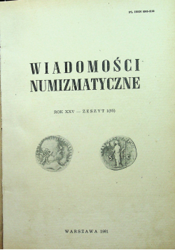 Wiadomości numizmatyczne Rok XXV Zeszyty 1 do 4