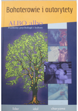 Albo albo nr3 Problemy psychologii i kultury Bohaterowie i autorytety