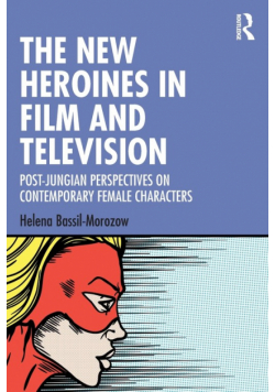 The New Heroines in Film and Television