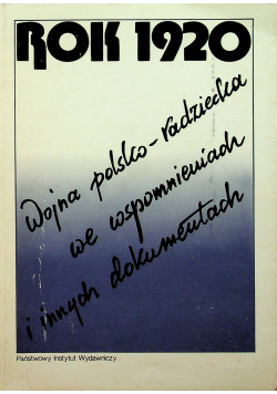 Rok 1920 Wojna polsko radziecka we wspomnieniach