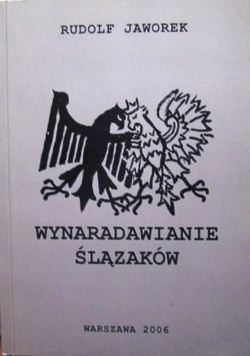 Wynaradawianie Ślązaków