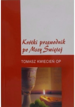 Krótki przewodnik po Mszy Świętej