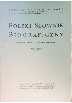 Polski  Słownik Biograficzny Tom XVII