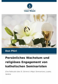 Persönliches Wachstum und religiöses Engagement von katholischen Seminaristen