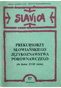 Prekursorzy słowiańskiego językoznawstwa porównawczego