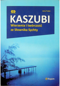 Kaszubi wierzenia i twórczość ze słownika Sychty