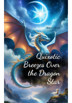 Quixotic Breezes Over the Dragon Star