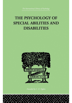 The Psychology Of Special Abilities And Disabilities