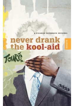 Never Drank the Kool-Aid
