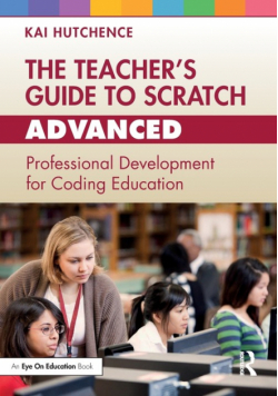 The Teacher's Guide to Scratch - Advanced
