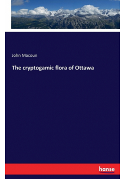 The cryptogamic flora of Ottawa