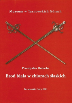 Broń biała w zbiorach śląskich