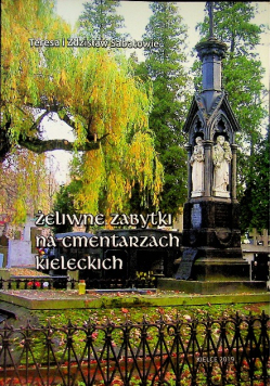 Żeliwne zabytki na cmentarzach Kieleckich