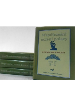Współcześni uczeni polscy Słownik biograficzny tom od I do IV