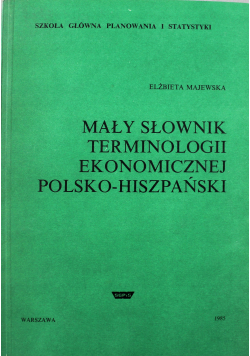 Mały słownik terminologii ekonomicznej polsko-hiszpański