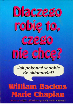Dlaczego robię to czego nie chcę