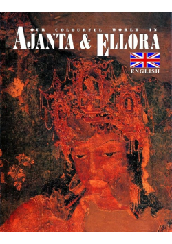 Our Colourful World in Ajanta and Ellora