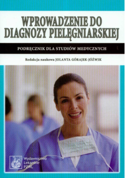 Wprowadzenie do diagnozy pielęgniarskiej podręcznik dla studiów medycznych