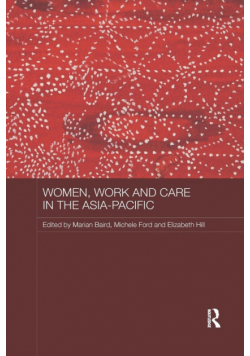 Women, Work and Care in the Asia-Pacific