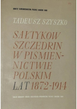 Sałtykow Szczedrin w piśmiennictwie polskim lat 1872 1914
