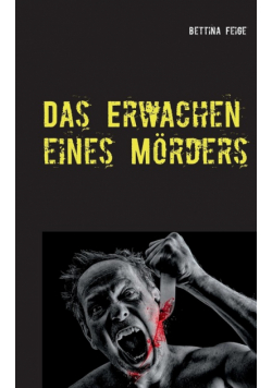 Das Erwachen eines Mörders