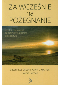 Za wcześnie na pożegnanie