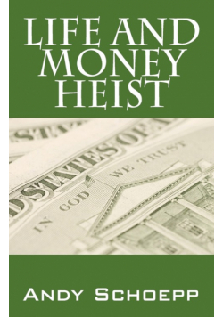 Life and Money Heist
