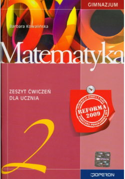 Matematyka 2 Zeszyt ćwiczeń Reforma 2009