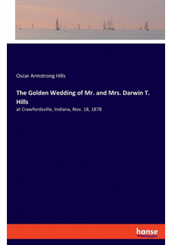 The Golden Wedding of Mr. and Mrs. Darwin T. Hills