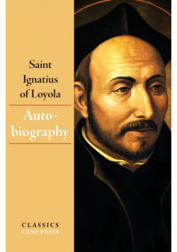 The Autobiography of Saint Ignatius of Loyola