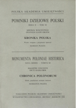 Pomniki dziejowe Polski Kronika Polski Seria II - Tom XI