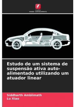 Estudo de um sistema de suspensão ativa auto-alimentado utilizando um atuador linear