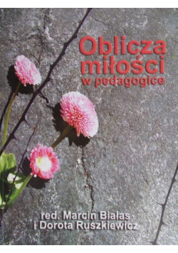 Oblicza miłości w pedagogice