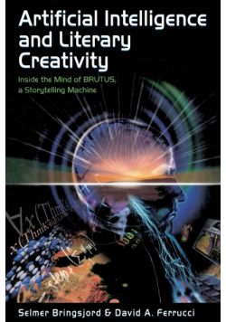 Artificial Intelligence and Literary Creativity