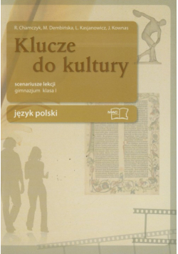 Klucze do kultury 1 Język polski Scenariusze lekcji. Gimnazjum