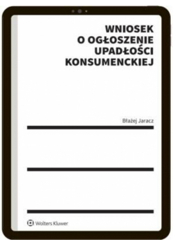 Wniosek o ogłoszenie upadłości konsumenckiej