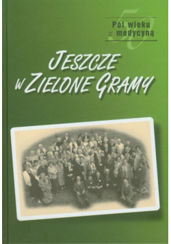 Jeszcze w zielone gramy