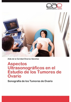 Aspectos Ultrasonograficos En El Estudio de Los Tumores de Ovario