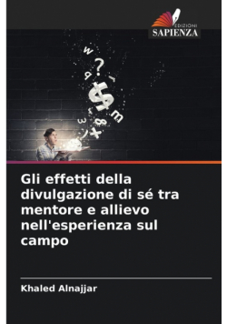 Gli effetti della divulgazione di sé tra mentore e allievo nell'esperienza sul campo