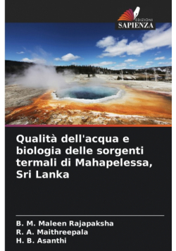Qualità dell'acqua e biologia delle sorgenti termali di Mahapelessa, Sri Lanka