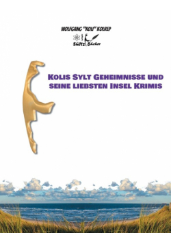 Kolis Sylt Geheimnisse und seine liebsten Insel Krimis