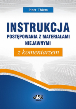 Instrukcja postępowania z materiałami niejawnymi z komentarzem
