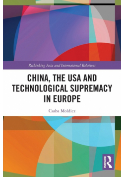 China, the USA and Technological Supremacy in Europe