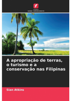 A apropriação de terras, o turismo e a conservação nas Filipinas