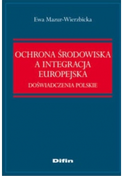 Ochrona środowiska a integracja europejska