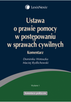 Ustawa o prawie pomocy w postępowaniu w sprawach cywilnych : Komentarz