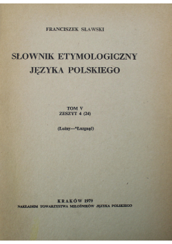 Słownik etymologiczny języka polskiego Tom V Zeszyt 4